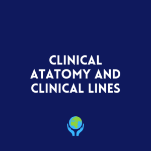 Clinical Anatomy and Clinical Lines
