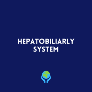 Hepatobiliarly System