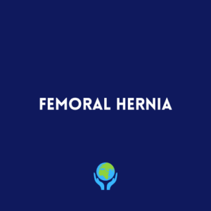 Femoral Hernia
